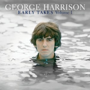 George Harrison Early Takes Vol